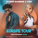 Kuami Eugene and KiDi Announce European Tour Dates and Cities
